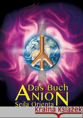 Das Buch Anion Seila Orienta 9783741276422 Books on Demand