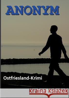 Anonym: Ostfriesland-Krimi Torsten Ideus 9783741279331 Books on Demand