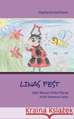 Linas Fest: oder Warum Onkel Wanja nicht kommen kann Kuhlmann, Stephanie 9783741283536