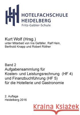 Aufgabensammlung: für HF4 und HF5 Wolf, Kurt 9783741284694