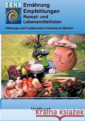 Ernährung - Vollkost: Diätetik - Ernährung - Vollkost Miligui, Josef 9783741286193 Books on Demand