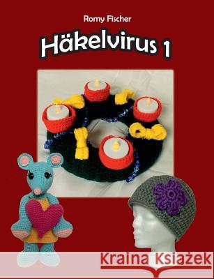 Häkelvirus 1 Romy Fischer 9783741288746