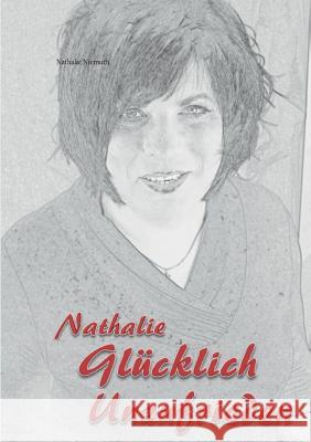 Nathalie Glücklich unzufrieden Nathalie Niemuth 9783741290879