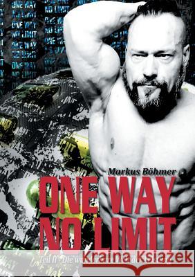 One Way No Limit: Die wunderbare Welt der Leistung Böhmer, Markus 9783741293108