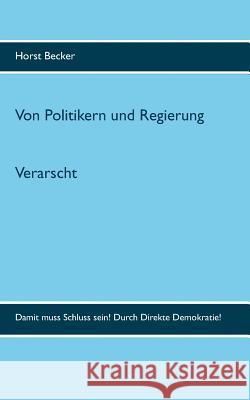 Verarscht Horst Becker 9783741294730 Books on Demand