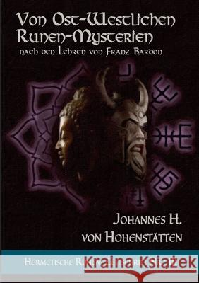 Von ost-westlichen Runen-Mysterien: Hermetische Runen-Zeitschrift Nr.: 3 nach den Lehren von Franz Bardon Uiberreiter Verlag, Christof 9783741297694