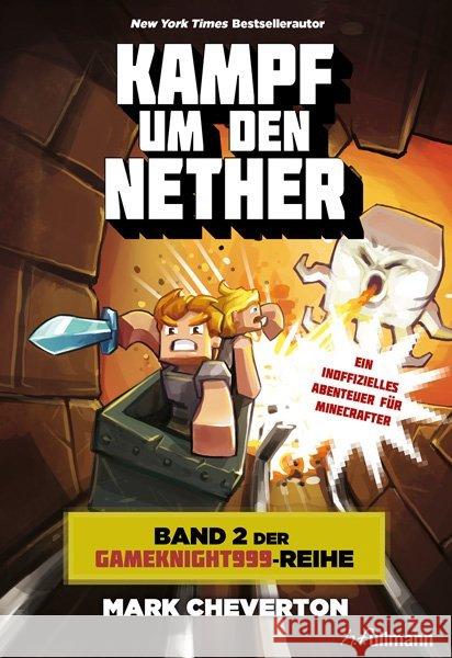 Minecraft - Kampf um den Nether : Ein inoffizielles Abenteuer für Minecrafter Cheverton, Mark 9783741521775 Ullmann Medien