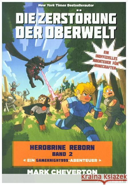 Herobrine Reborn - Die Zerstörung der Oberwelt : Ein inoffizielles Abenteuer für Minecrafter Cheverton, Mark 9783741524028 Ullmann Medien