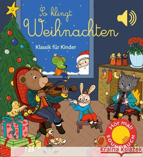 So klingt Weihnachten, m. Soundeffekten : Klassik für Kinder Collet, Emilie 9783741524073 Ullmann Medien