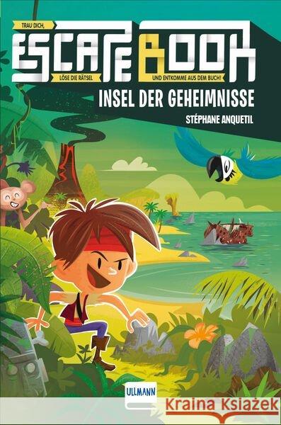 Escape Book - Insel der Geheimnisse : Trau dich, löse die Rätsel und entkomme aus dem Buch! Anquetil, Stéphane 9783741524486 Ullmann Medien