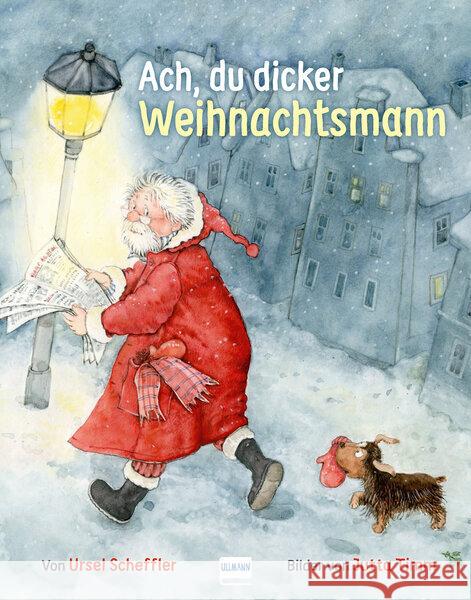 Ach, du dicker Weihnachtsmann Scheffler, Ursel 9783741525360 Ullmann Medien