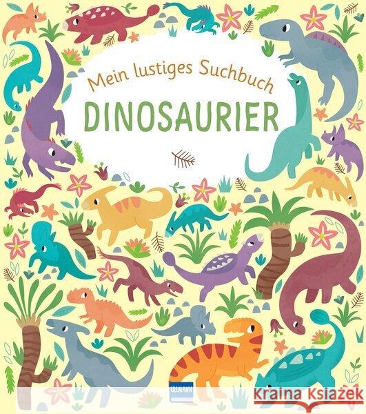 Mein lustiges Suchbuch - Dinosaurier Regan, Lisa 9783741525902 Ullmann Medien