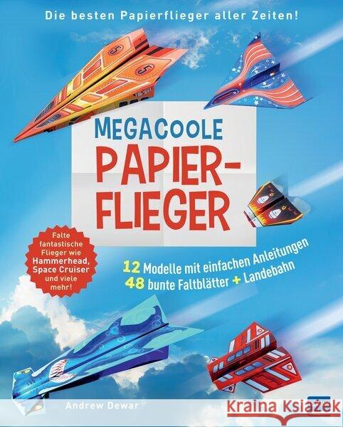 Megacoole Papierflieger, m. 1 Beilage Dewar, Andrew 9783741527531