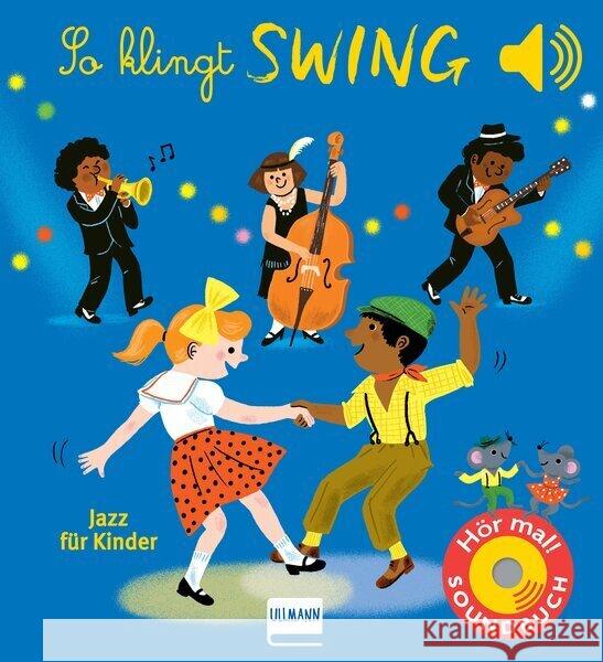 So klingt Swing - Jazz für Kinder Collet, Emilie 9783741527746