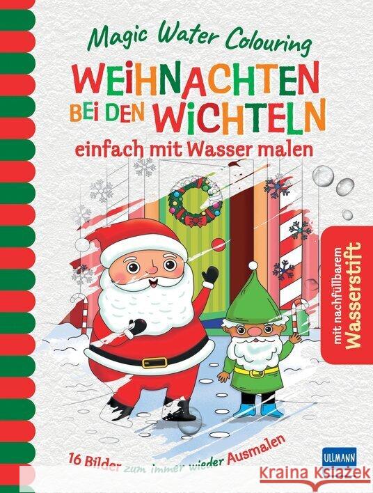 Magic Water Colouring - Weihnachten bei den Wichteln, m. 1 Beilage Copper, Jenny 9783741528064