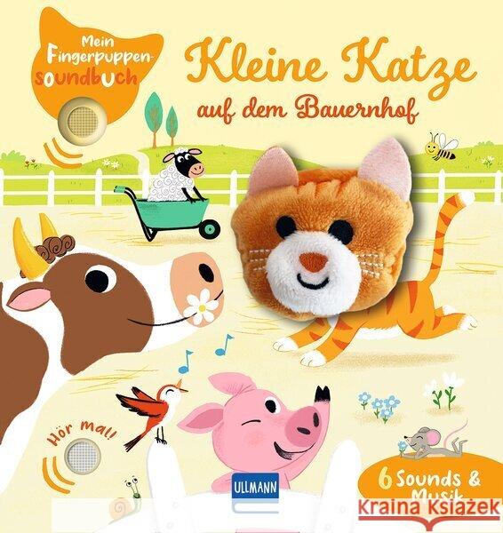 Mein Fingerpuppen-Soundbuch - Kleines Kätzchen auf dem Bauernhof Collet, Émilie 9783741528521