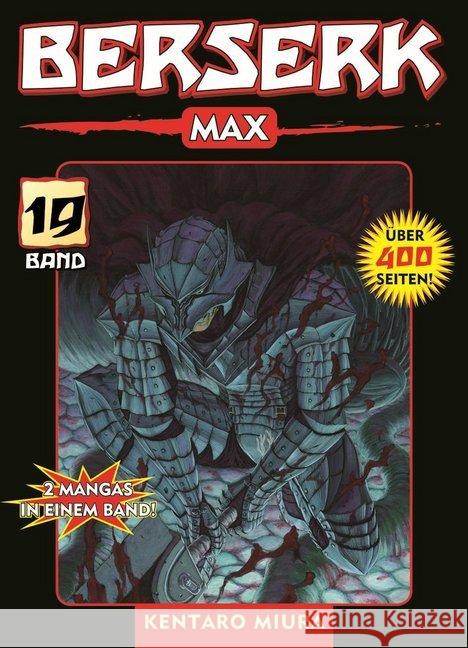 Berserk Max. Bd.19 : 2 Mangas in einem Band Miura, Kentaro 9783741603433 Panini Manga und Comic