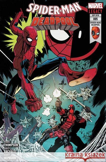 Spider-Man/Deadpool. Bd.5 : Mörderische Freundschaft Thompson, Robbie; Bachalo, Chris; Hepburn, Scott 9783741608490