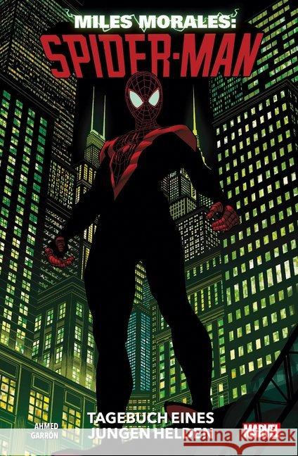 Miles Morales: Spider-Man - Neustart - Tagebuch eines jungen Helden Ahmed, Saladin; Garron, Javier 9783741614088