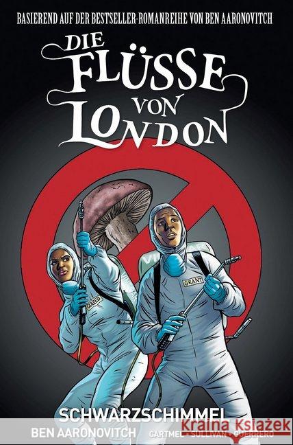 Die Flüsse von London - Schwarzer Schimmel, Graphic Novel Aaronovitch, Ben; Cartmel, Andrew; Sullivan, Lee 9783741614224