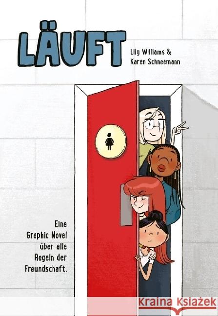 Läuft: Eine Graphic Novel über alle Regeln der Freundschaft. Williams, Lily, Schneemann, Karen 9783741630866