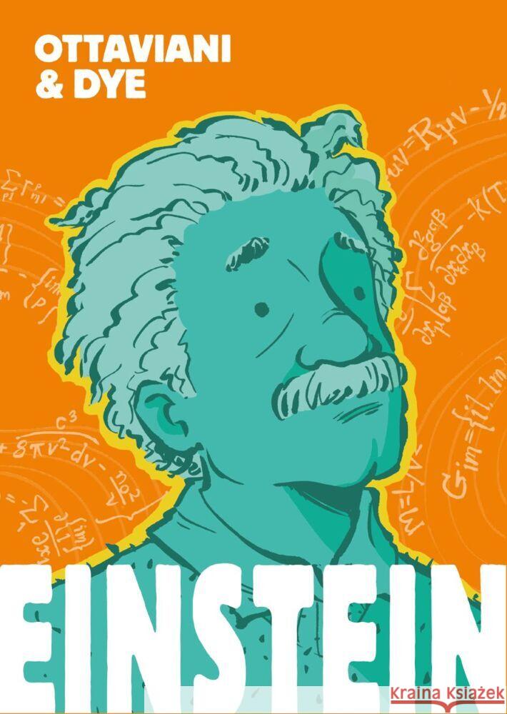 Einstein: die Graphic Novel Ottaviani, Jim, Dye, Jerel 9783741630873