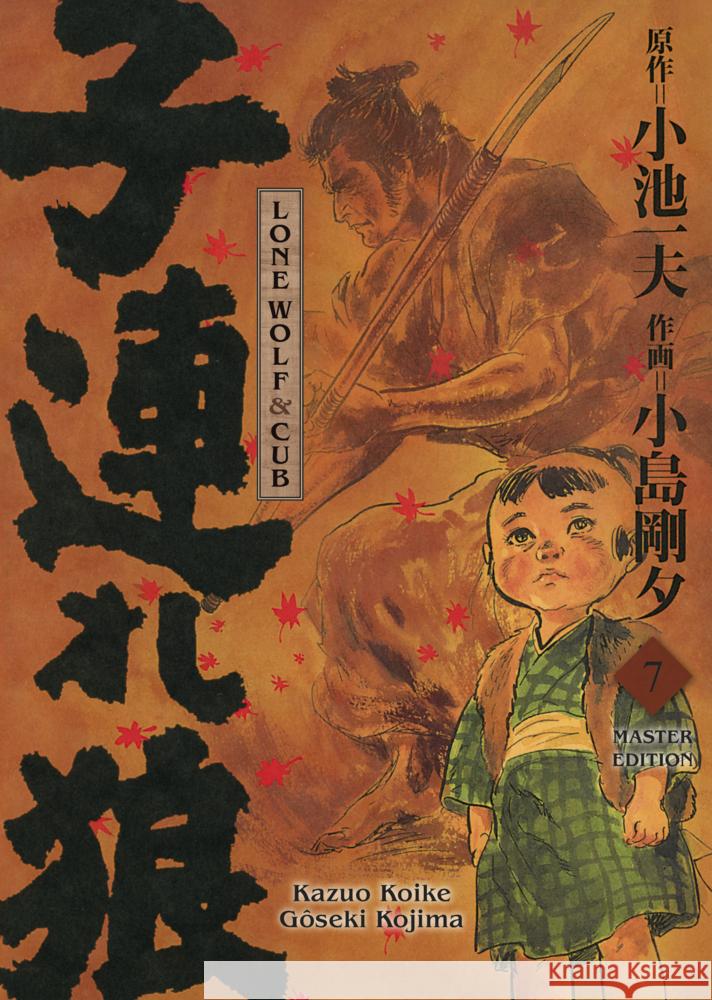 Lone Wolf & Cub - Master Edition 07 Koike, Kazuo, Kojima, Gôseki 9783741634680