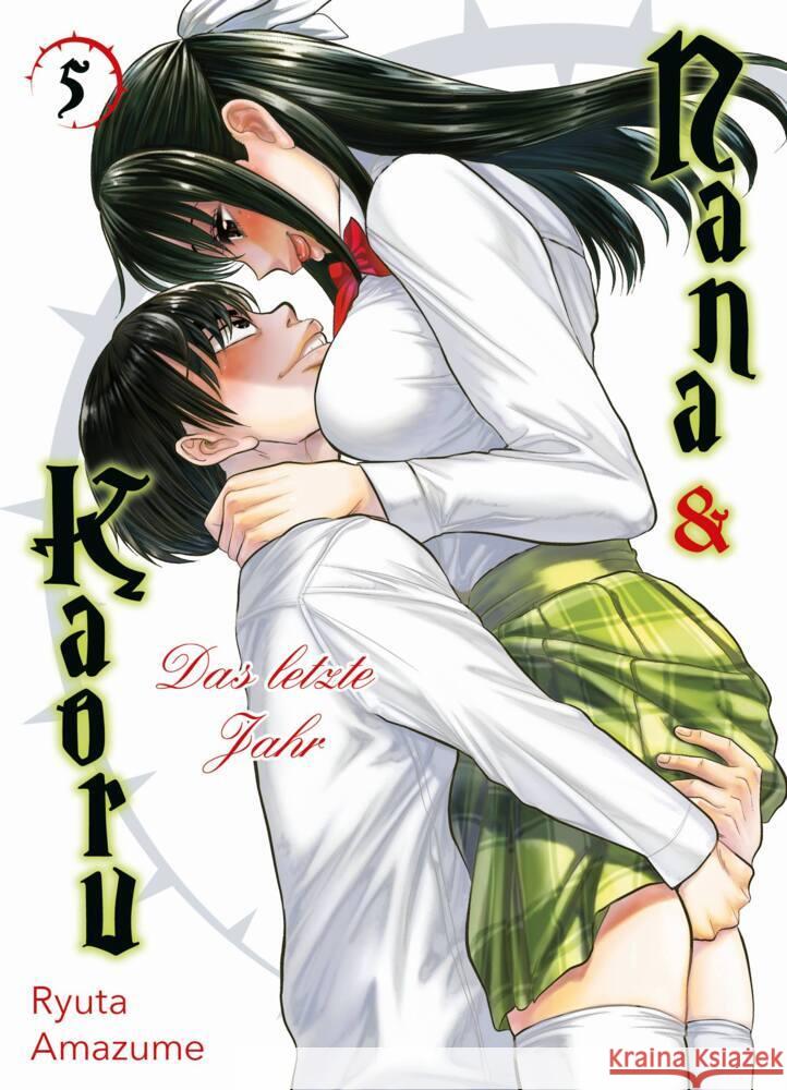 Nana & Kaoru: Das letzte Jahr 05 Amazume, Ryuta 9783741634772 Panini Manga und Comic