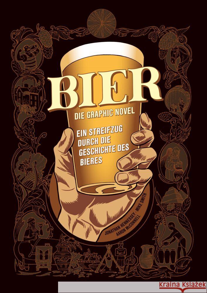 Bier - Die Graphic Novel Hennessey, Jonathan, Smith, Mike, McConnell, Aaron 9783741636097 Panini Manga und Comic