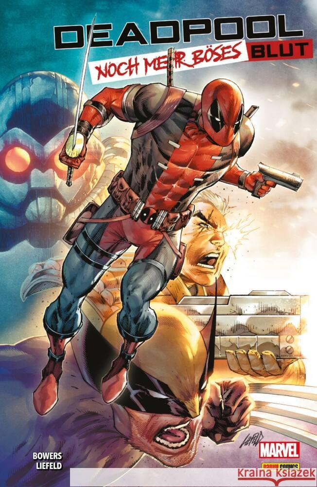 Deadpool: Noch mehr böses Blut Liefeld, Rob, Bowers, Chad 9783741636653 Panini Manga und Comic