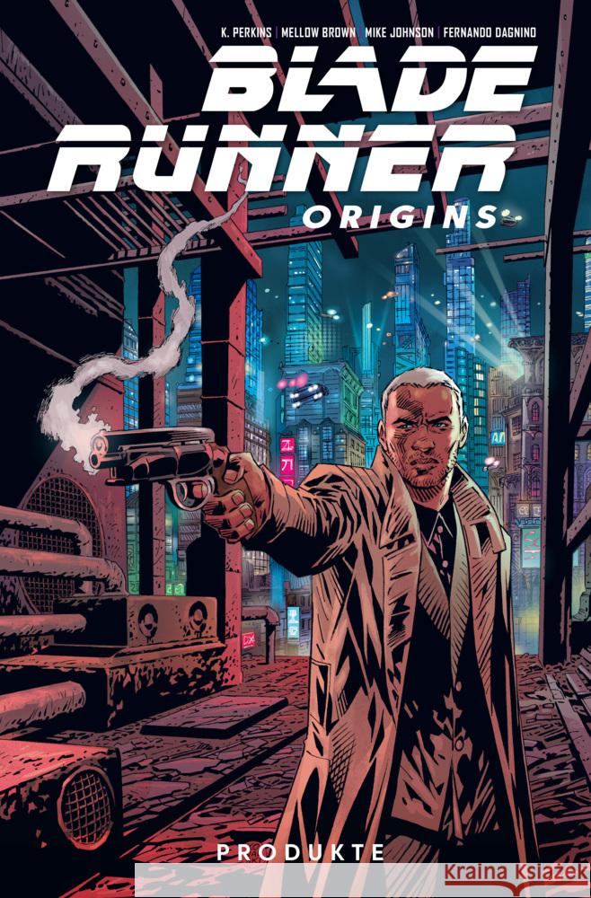 Blade Runner Origins Perkins, K., Brown, Mellow, Johnson, Mike 9783741638244 Panini Manga und Comic