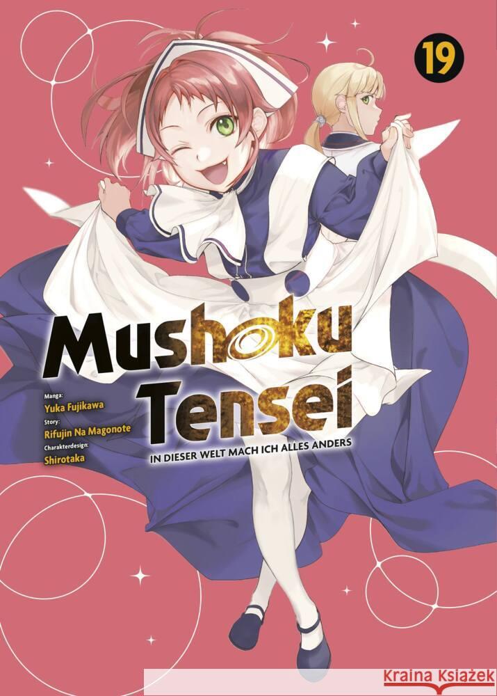 Mushoku Tensei - In dieser Welt mach ich alles anders 19 Magonote, Rifujin Na, Fujikawa, Yuka 9783741639449