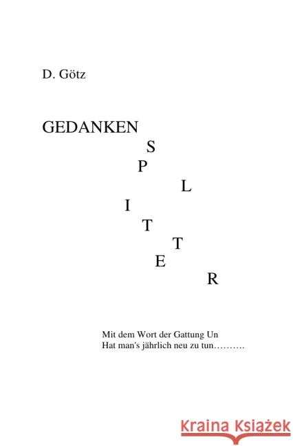 Gedankensplitter Götz, D. 9783741800023 epubli