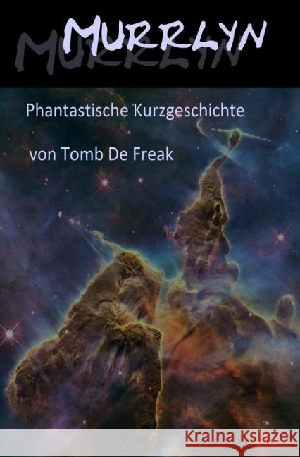 Murrlyn : Phantastische Kurzgeschichte Frick, Thomas 9783741800832