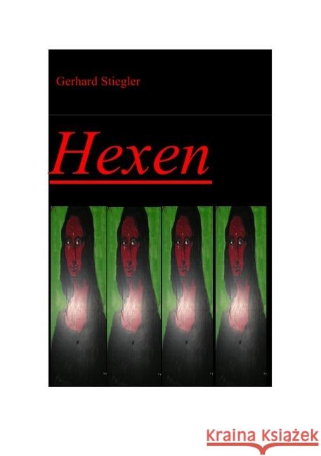 Hexen Stiegler, Gerhard 9783741811814