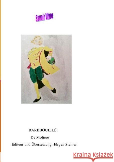 B ARBBOUILLÈ : DE MOLIÈRE Steiner, Jürgen 9783741815942