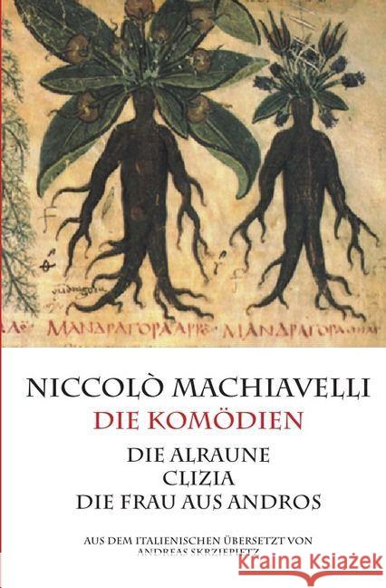 Machiavelli - Die Komödien Machiavelli, Niccolò 9783741817106