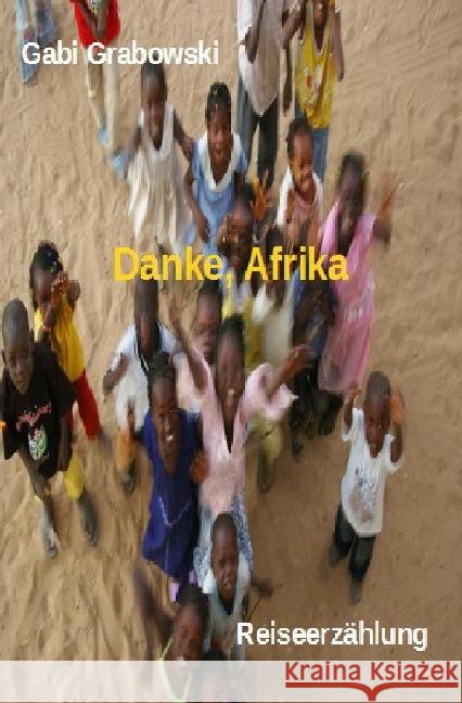 Danke, Afrika Grabowski, Gabi 9783741819452