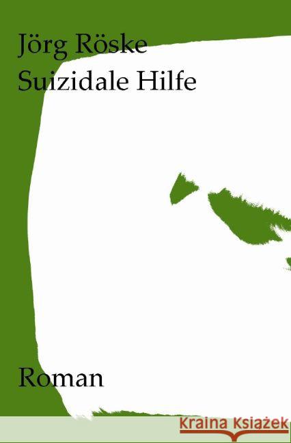 Suizidale Hilfe Röske, Jörg 9783741822711 epubli