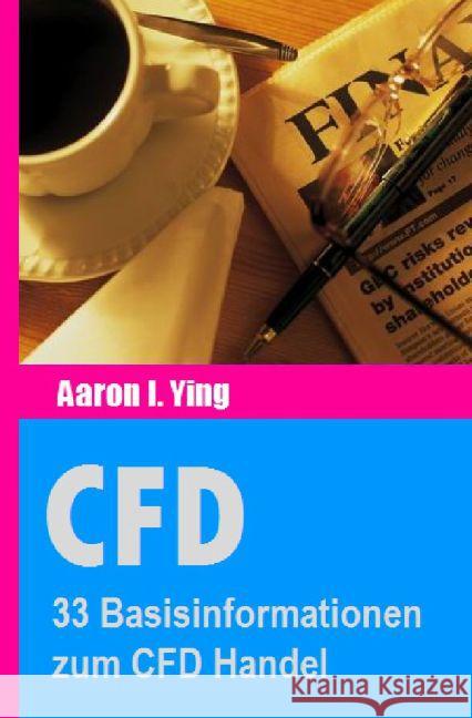 CFD: 3 empfehlenswerte CFD Online Broker Ying, Aaron I. 9783741823336 epubli
