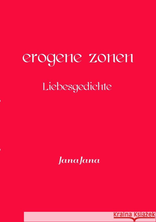 erogene zonen Jana, Jana 9783741829925 epubli