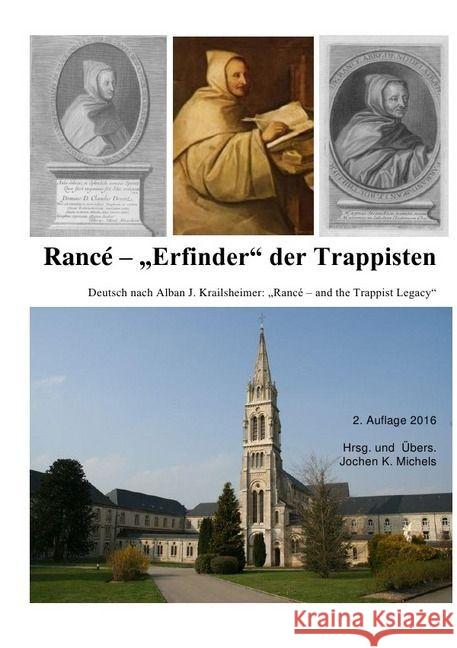 Abbé de Rancé - Erfinder der Trappisten : Deutsch nach Alban J. Krailsheimer: 