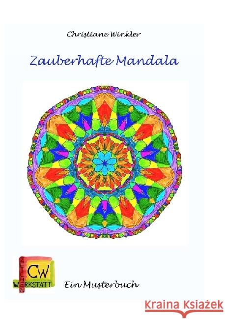 Zauberhafte Mandala : Ein Musterbuch Winkler, Christiane 9783741833267