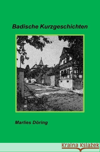 Badische Kurzgeschichten Döring, Marlies 9783741833632