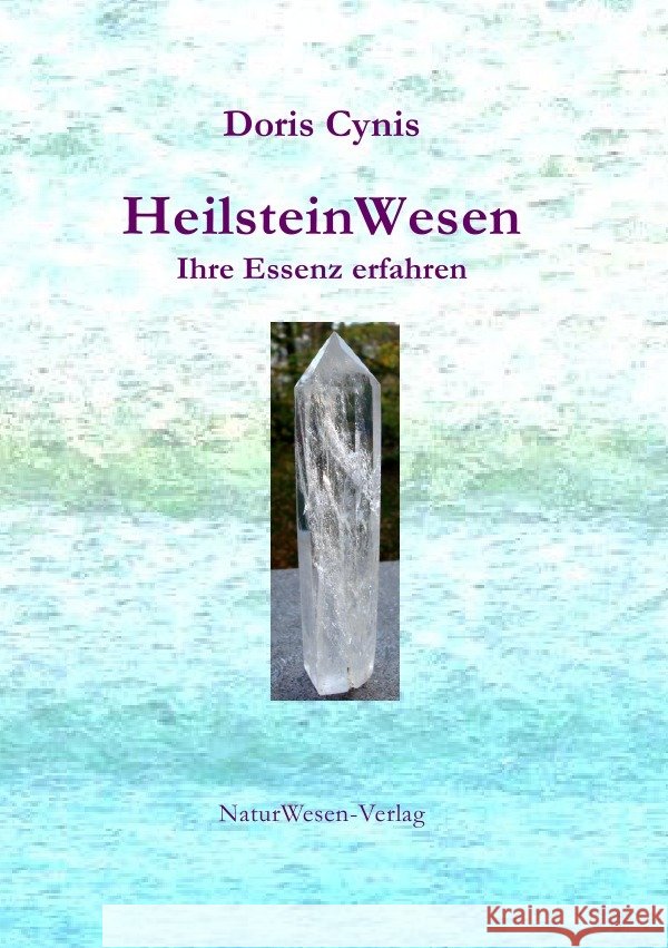 HeilsteinWesen Cynis, Doris 9783741834523
