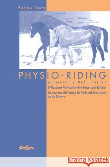 PHYSIO RIDING : Massieren & Mobilisieren Bruns, Sabine 9783741834660