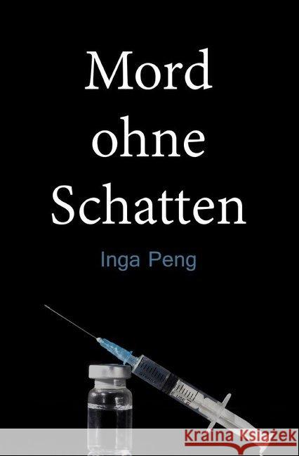 Mord ohne Schatten Peng, Inga 9783741839665