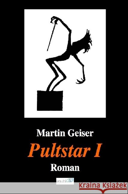 Pultstar 1 : Roman Geiser, Martin 9783741840470 epubli