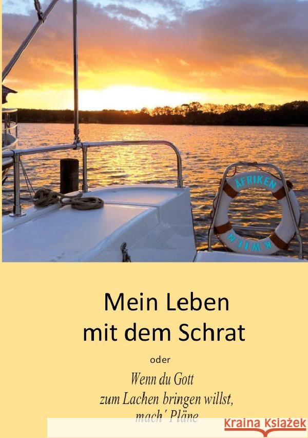 Mein Leben mit dem Schrat oder Wenn du Gott zum Lachen bringen willst, mach Pläne Gerding, Hartmut 9783741842986