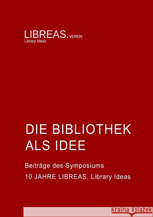 Die Bibliothek als Idee Hobohm, Hans-Christoph, Aleksander, Karin, Engelkenmeier, Ute 9783741846397 epubli